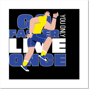 Running motivational Design, Go Faster You Only Live Once Posters and Art